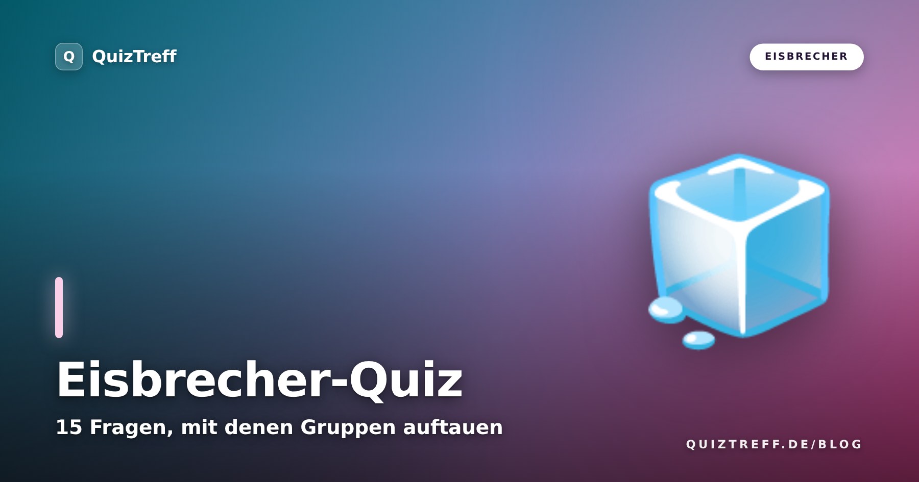 Eisbrecher-Quiz: 15 Fragen, mit denen Gruppen wirklich auftauen
